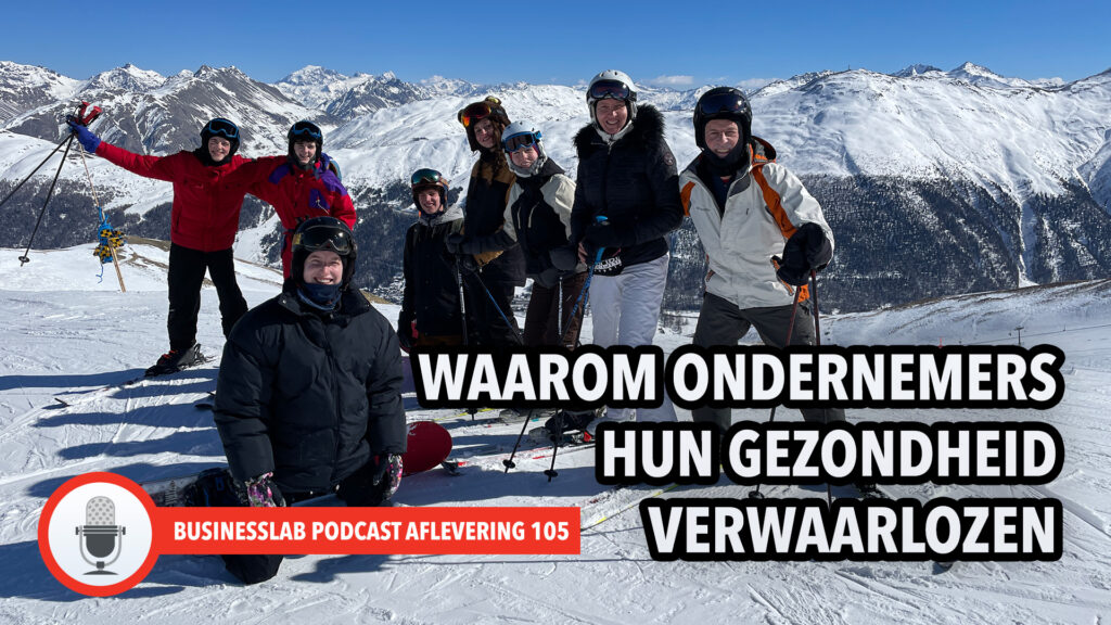 Podcast-105-Waarom-ondernemers-hun-gezondheid-verwaarlozen